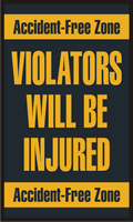 Accident-Free Zone, Violators will be Injured