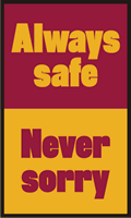 Always Safe Never Sorry