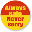 Always Safe  Never Sorry Hard Hat Decal