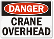 Danger Crane Overhead Sign