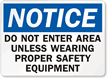 Notice Do Not Enter Area Unless Sign
