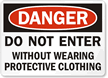 Danger Do Not Enter Protective Clothing Sign