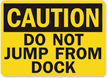 Caution Jump Dock Sign