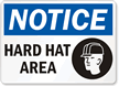 Notice Hard Hat Area Sign
