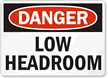 Danger Low Headroom Sign