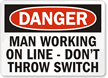 Danger: Man Working on Line Sign