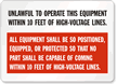 Unlawful To Operate This Equipment Sign