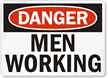 Danger Men Working Sign