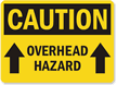 Caution Overhead Hazard Sign