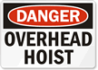 Danger Overhead Hoist Sign