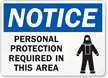 Notice Personal Protection Required Sign