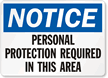 Notice Personal Protection Required Sign