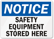 Notice Safety Equipment Stored Here Sign