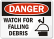 Danger Watch For Falling Debris Sign