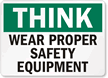 Proper Safety Equipment Sign