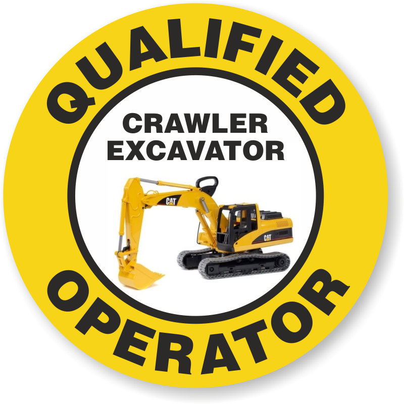 Qualified Operator Crawler Excavator Hard Hat Decals Signs Sku