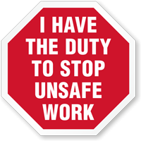 I Have The Duty To Stop Unsafe Work Hard Hat Decals